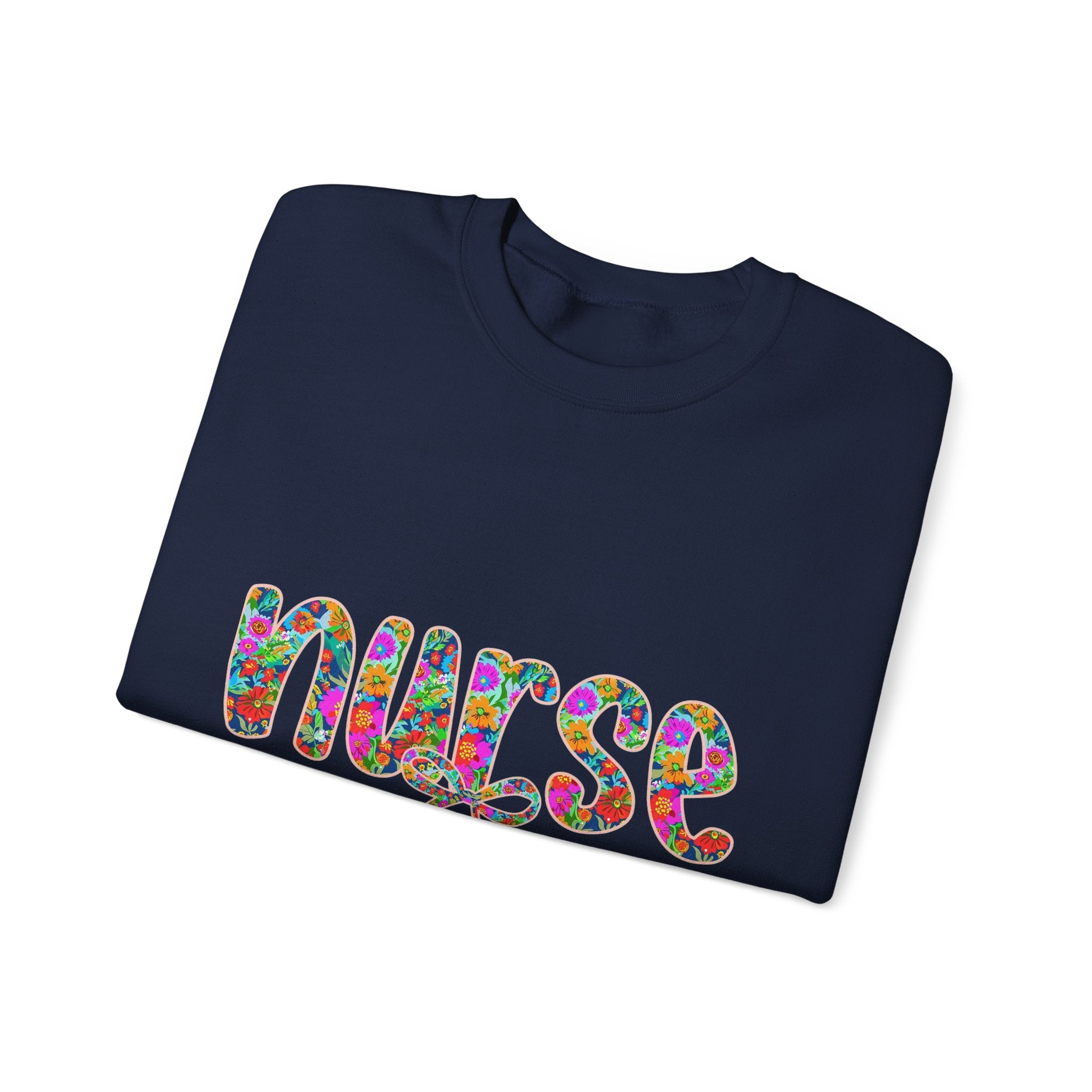 Nurse Floral Script Crewneck Sweatshirt — Colorful Nurse Appreciation Gift