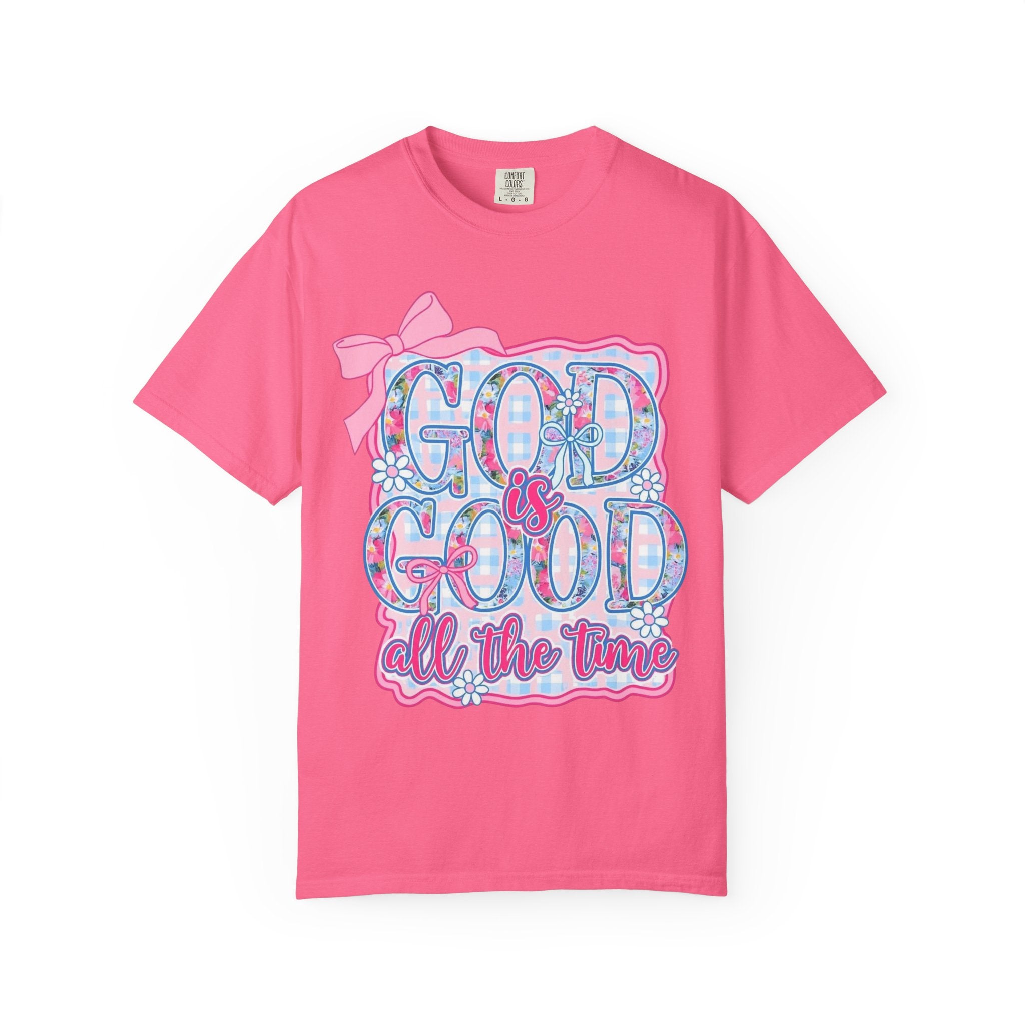 God Is Good All The Time T-Shirt