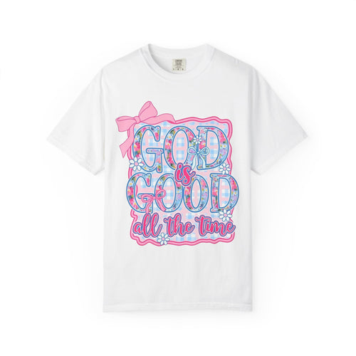 God Is Good All The Time T-Shirt