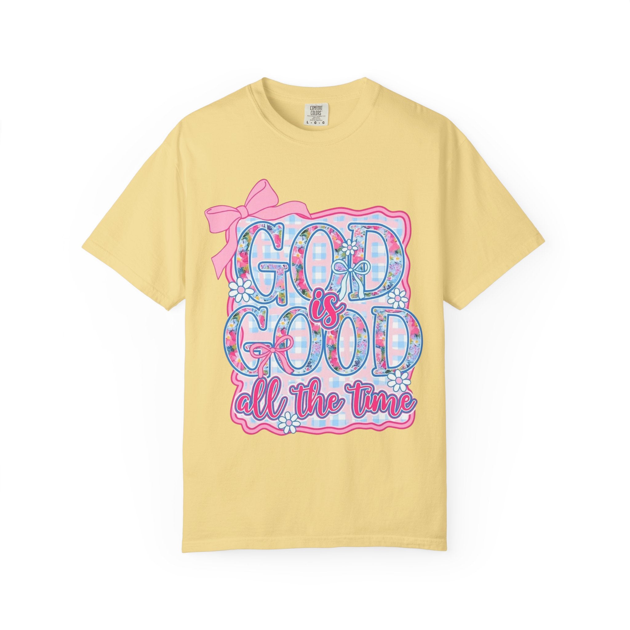 God Is Good All The Time T-Shirt