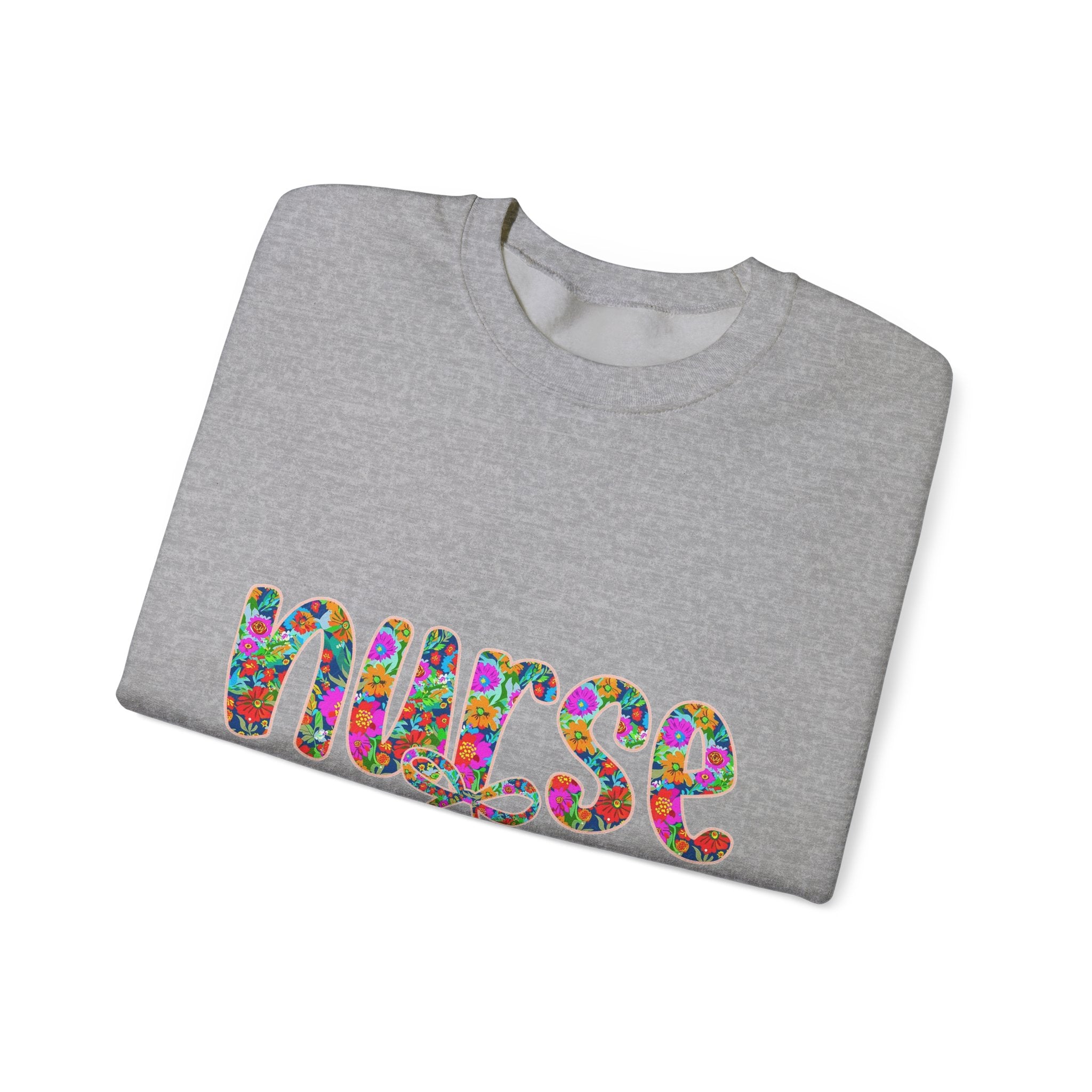 Nurse Floral Script Crewneck Sweatshirt — Colorful Nurse Appreciation Gift