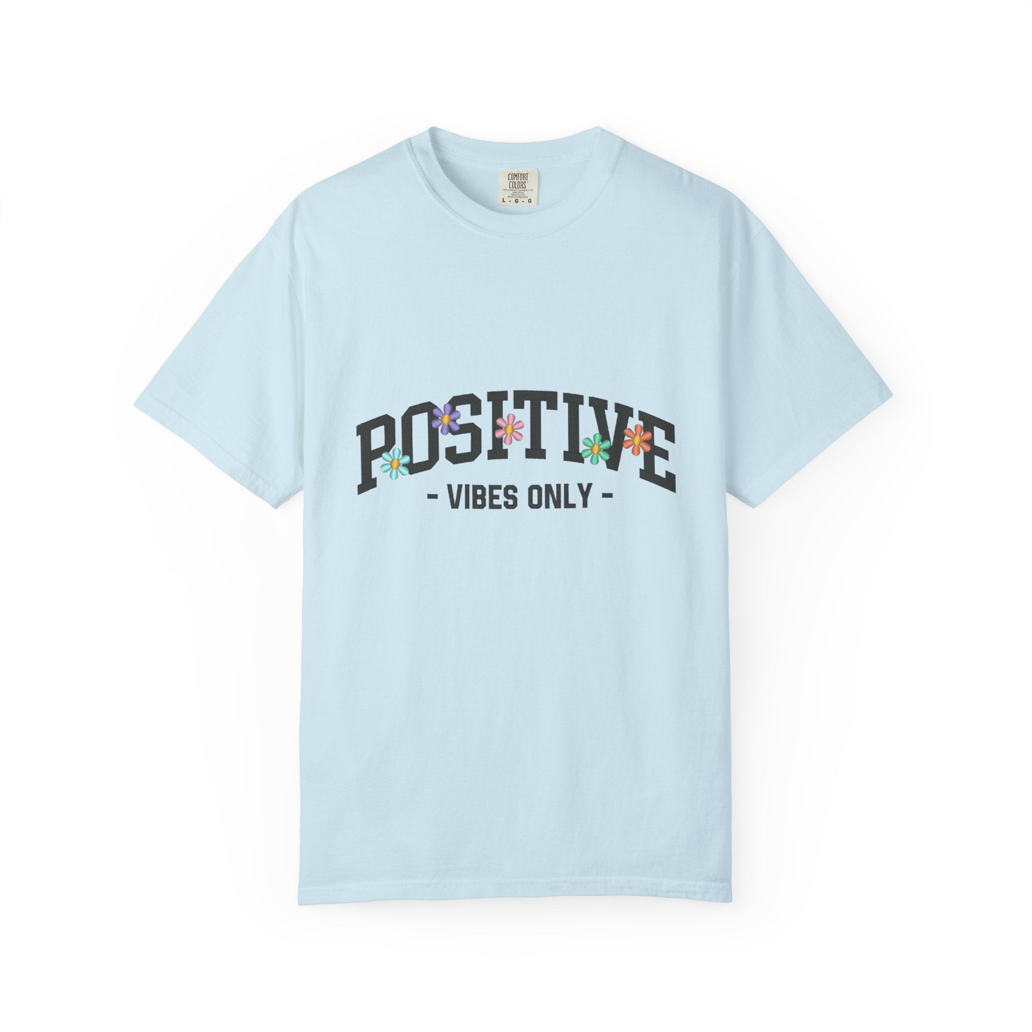 Positive Vibes Only T-Shirt