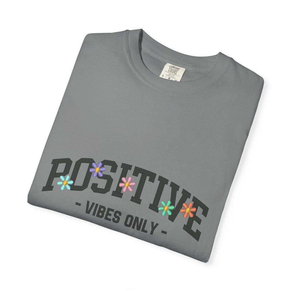 Positive Vibes Only T-Shirt
