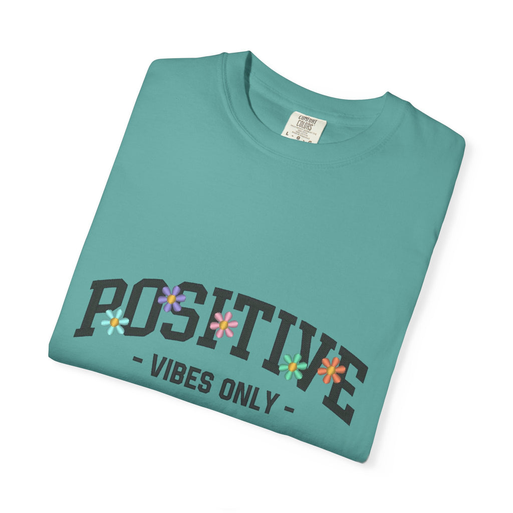 Positive Vibes Only T-Shirt