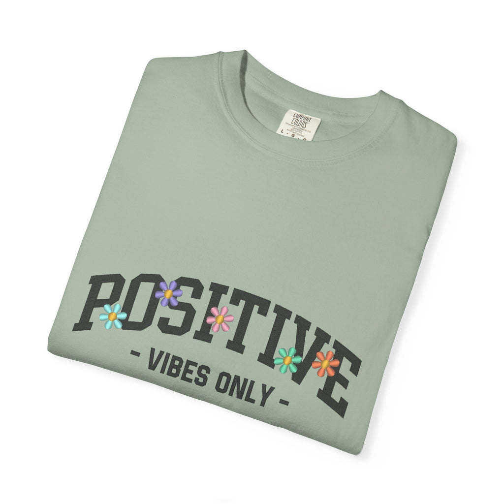 Positive Vibes Only T-Shirt