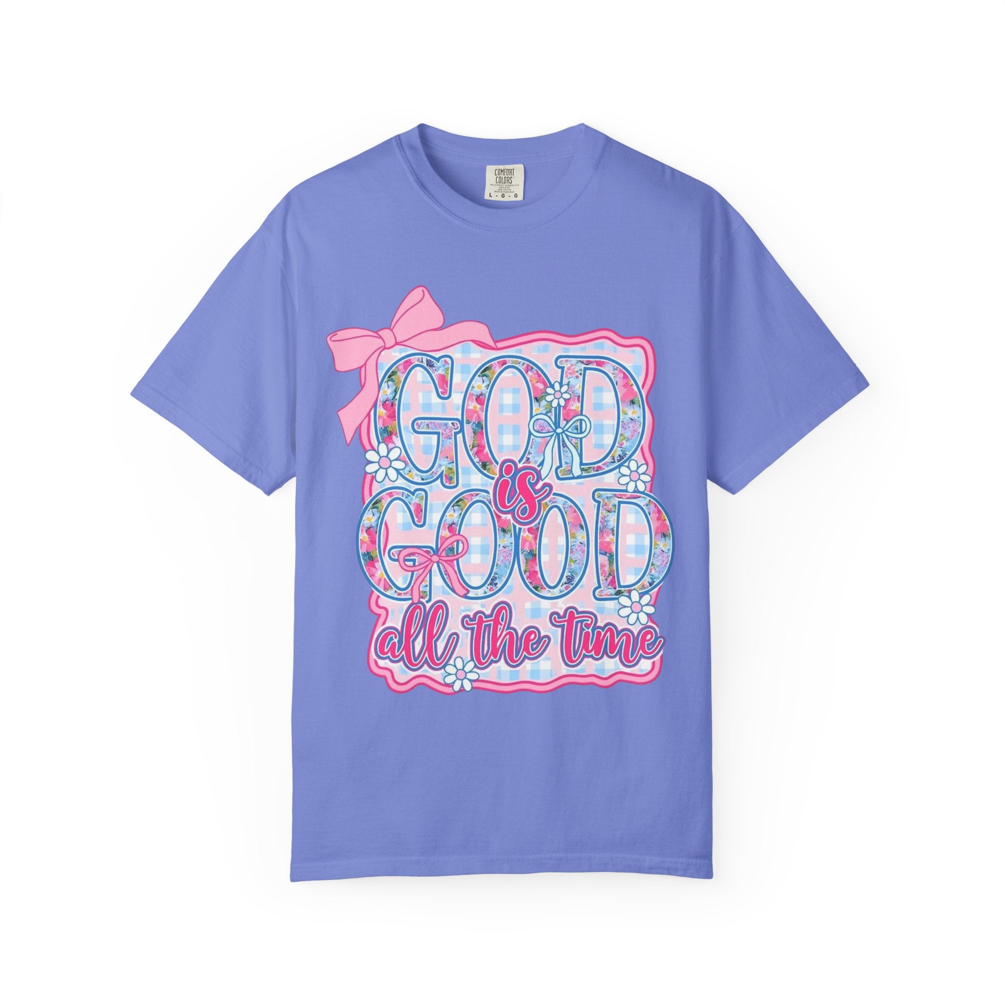 God Is Good All The Time T-Shirt