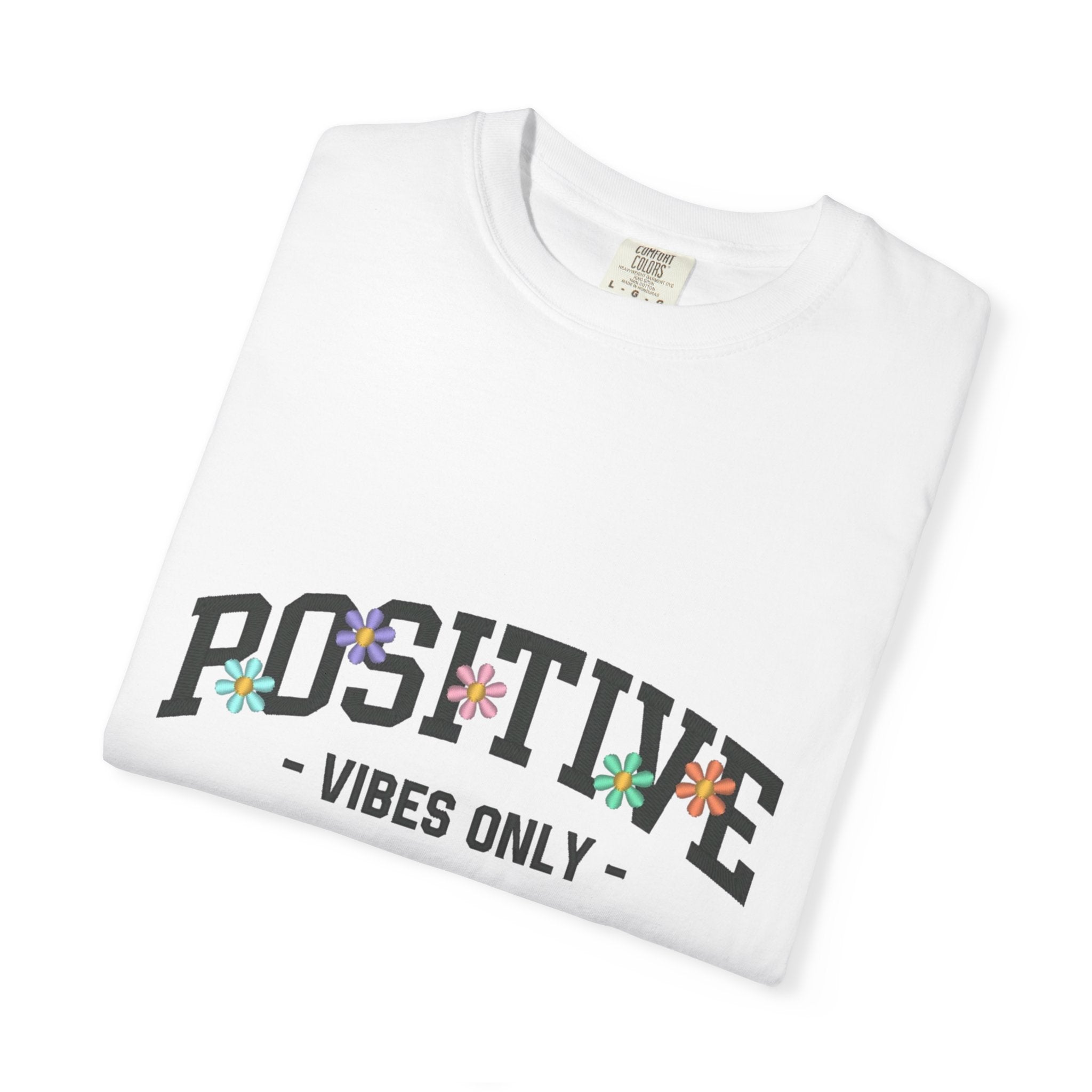 Positive Vibes Only T-Shirt