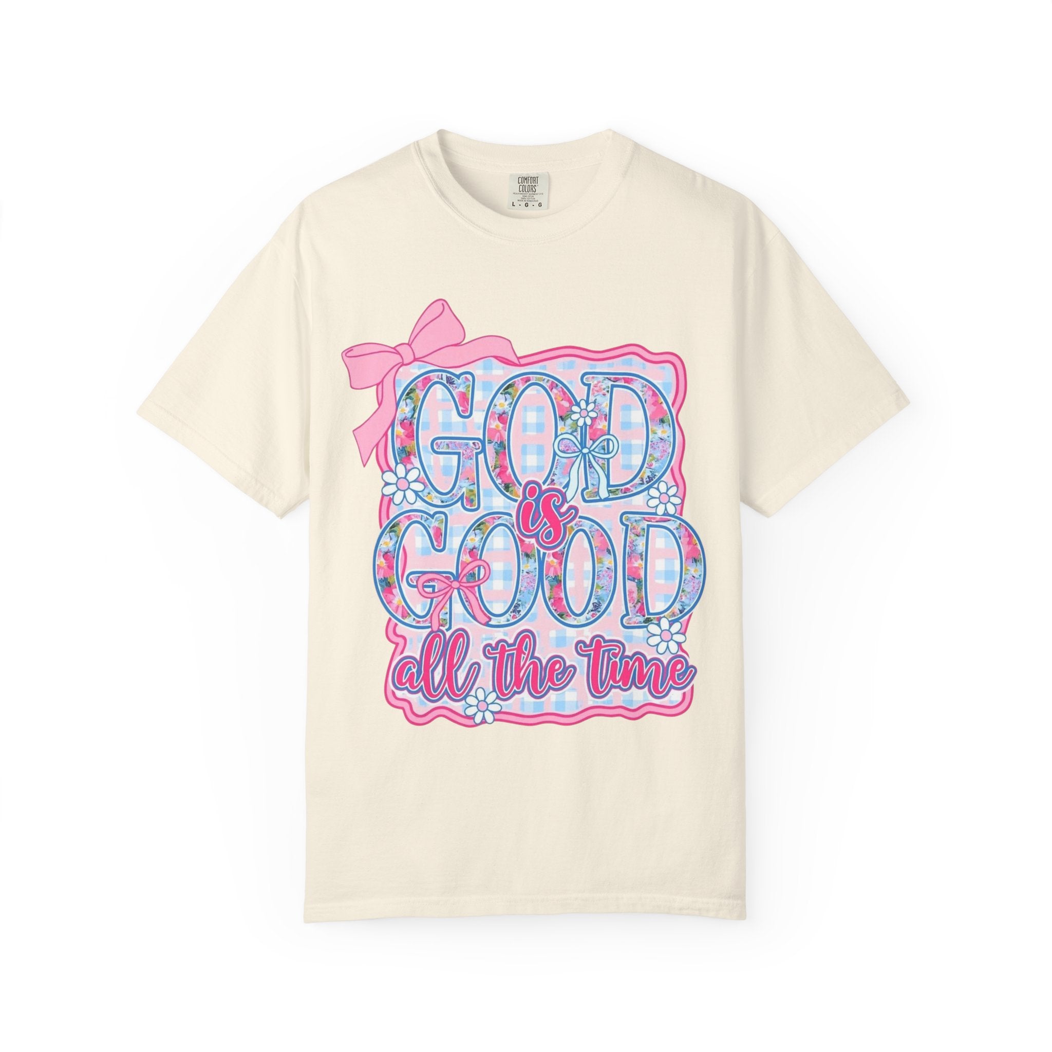 God Is Good All The Time T-Shirt