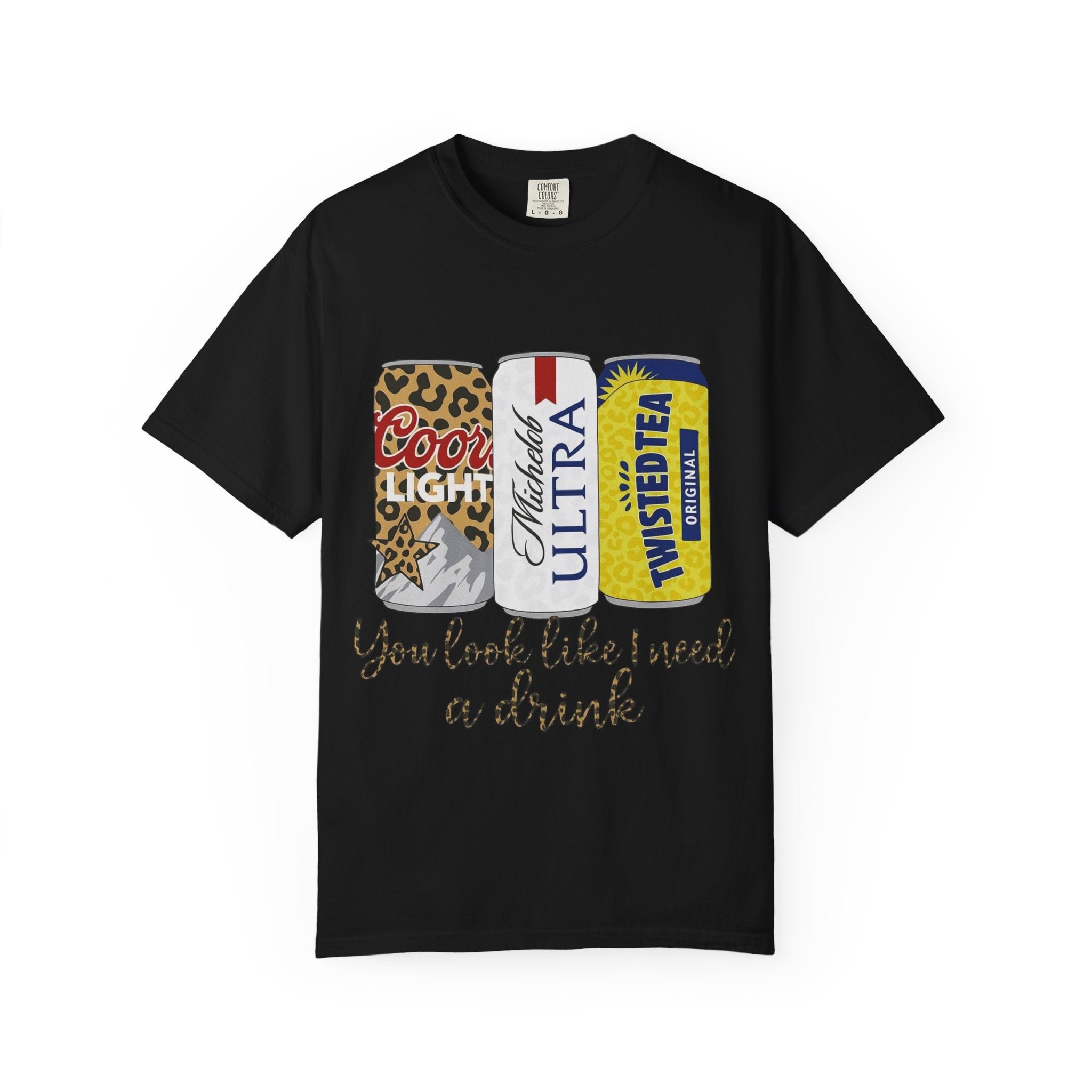 Beer Cans Graphic T-Shirt — "You look like I need a drink"