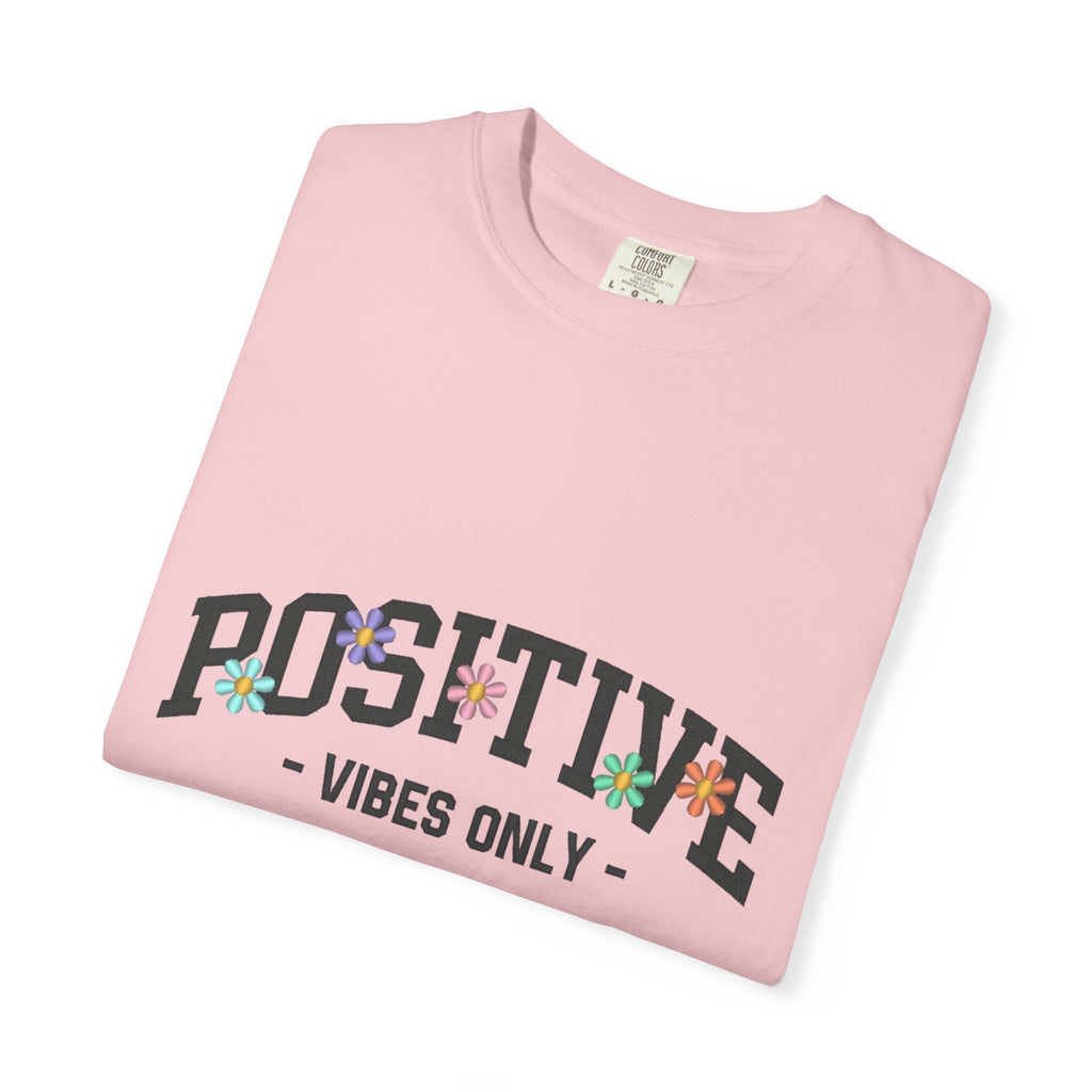 Positive Vibes Only T-Shirt